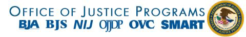 graphic heading: seal of Department of Justice Office of Justice Programs and text: Office of Justice Programs, acronyms for BJA, BJS, NIJ, OJJDP, OVC, SMART